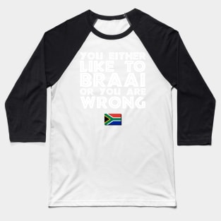 Like To Braai Joke South Africa Baseball T-Shirt